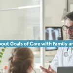 Goals of Care with Family and Clinicians